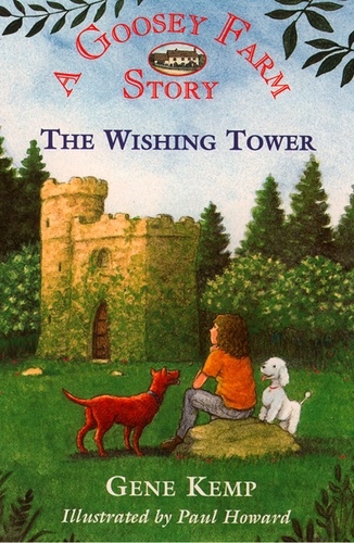 Gene Kemp et Paul Howard - Goosey Farm - The Wishing Tower.