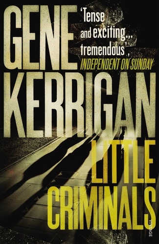 Gene Kerrigan - Little Criminals.