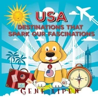 USA Destinations That Spark Our Fascinations