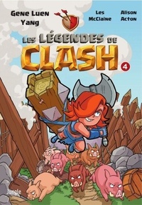 Ebooks en français à télécharger gratuitement Les légendes de clash Tome 4 (French Edition) par Gene Luen Yang, Les McClaine, Alison Acton, Karina Edwards, Alex Campbell CHM iBook 9782822247030