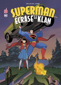 Gene Luen Yang et  Gurihiru - Superman écrase le Klan.