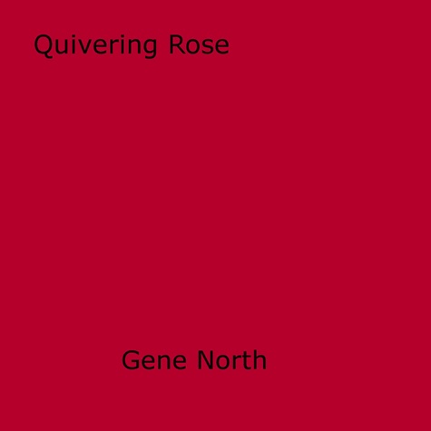 Quivering Rose