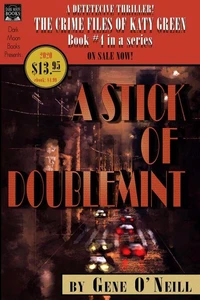 A Stick of Doublemint: Book 4 in the Series, The Crime Files of Katy Green