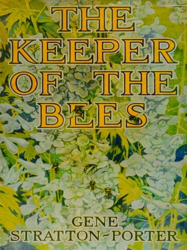 Gene Stratton-Porter - The Keeper of The Bees.