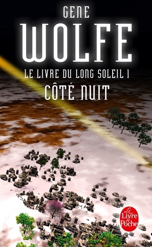 Côté nuit (Le Livre du long soleil, tome 1)