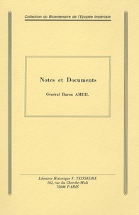  Général Baron Ameil - Notes et Documents.