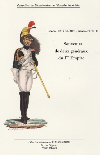  Général Boyeldieu et  Général Teste - Souvenirs de deux généraux du Premier Empire.