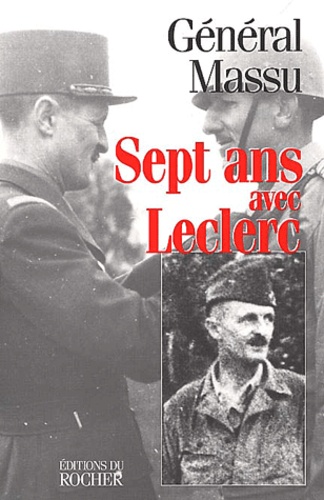  Général Massu - Sept ans avec Leclerc.