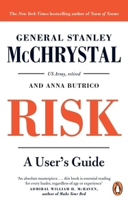 General Stanley McChrystal - Risk - A User’s Guide.