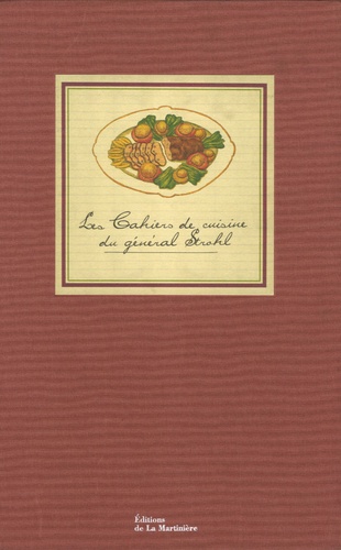  Général Strohl - Les Cahiers de cuisine du général Strohl.