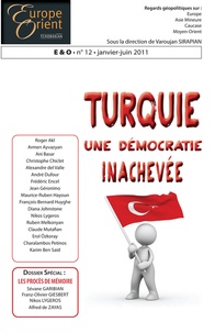 Varoujan Sirapian - Europe & Orient N° 12, Janvier-Juin 2011 : Turquie : une démocratie inachevée.