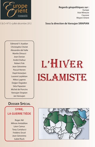 Varoujan Sirapian - Europe & Orient N° 15, Juillet-Décembre 2012 : L'hiver islamiste.