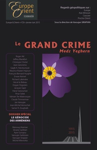 Varoujan Sirapian - Europe & Orient N° 20, Janvier-Juin 2015 : Le grand crime.