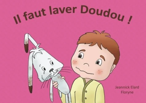 couverture de : Il faut laver doudou !