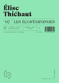 Elise Thiébaut - Un texte à soi N° 2 : Les écoféminismes.