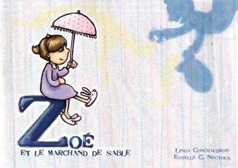 couverture de : Zo&eacute; et le marchand de sable