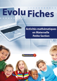  Génération 5 - Activités mathématiques en maternelle Petite Section.