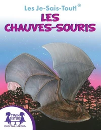 Les Je-Sais-Tout !® Les Chauves-souris