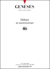  CNRS - Genèses N° 46 : Débats et controverses.