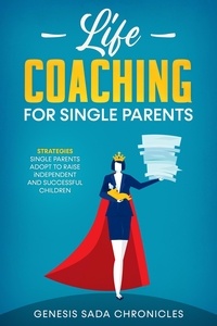  Genesis Sada Chronicles - Life Coaching For Single Parents.