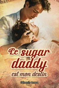 Le sugar daddy est mon destin