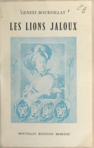  Genest-Bourdillat - Les lions jaloux.