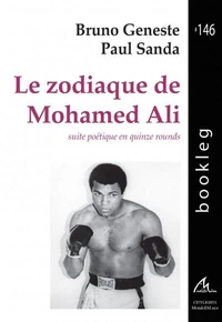 Le zodiaque de mohamed ali : suite poetique en quinze rounds