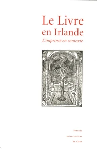Le livre en Irlande : l'imprimé en contexte