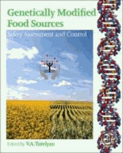 Genetically Modified Food Sources - Safety Assessment and Control.