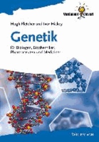 Genetik - für Biologen, Biochemiker, Pharmazeuten und Mediziner.