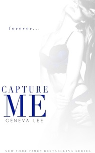  Geneva Lee - Capture Me: The Royals Saga - Royals Saga, #6.