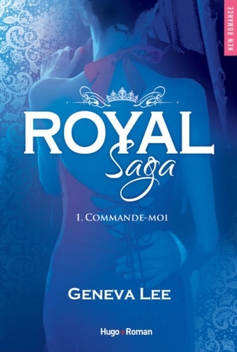 Royal Saga Tome 1 Commande-moi