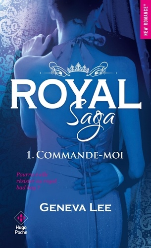 Royal Saga Tome 1 Commande-moi