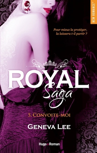 NEW ROMANCE  Royal Saga - tome 5 Convoite-moi -Extrait offert-