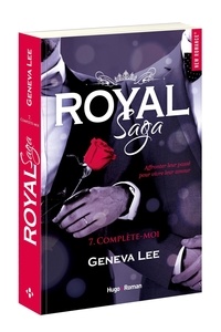Geneva Lee - Royal Saga Tome 7 : Complète-moi.