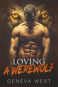 The Danger of Loving a Werewolf