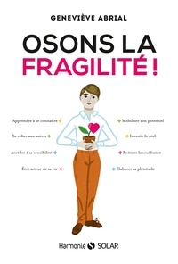Geneviève Abrial - Osons la fragilité.