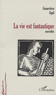 La vie est fantastique