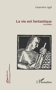 La Vie Est Fantastique