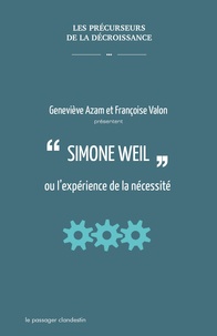 Geneviève Azam et Françoise Valon - Simone Weil ou l'expérience de la nécessité.