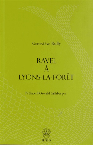 Geneviève Bailly - Ravel à Lyons-la-Forêt.