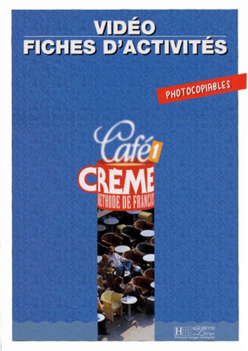 Geneviève Baraona - Cafe Creme Niveau 1. Fiches D'Activites.