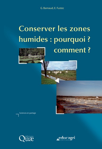 Conserver les milieux humides : pourquoi ? comment ?