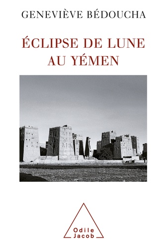 Eclipse de lune au Yémen. Emotions et désarrois d'une ethnologue