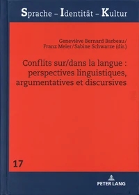 Conflits sur/dans la langue : perspectives linguistiques, argumentatives et discursives