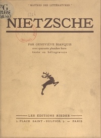 Geneviève Bianquis et  Collectif - Nietzsche - Avec 40 planches hors-texte en héliogravure.