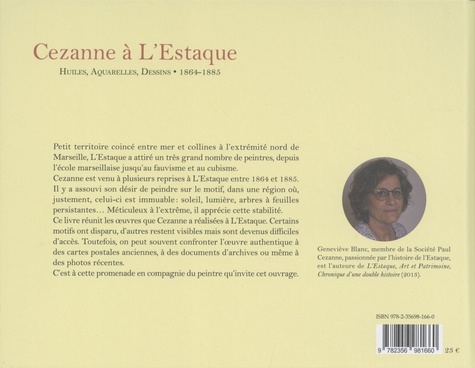 L'oeuvre de Cezanne à L'Estaque. Huiles, aquarelles, dessins (1864-1885)