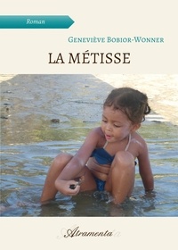 Geneviève Bobior-Wonner - La métisse.