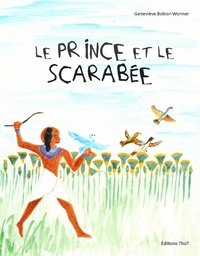 Geneviève Bobior-Wonner - Le prince et le scarabée.