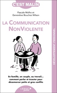 Geneviève Bouchez Wilson et Pascale Molho - La communication non violente.
